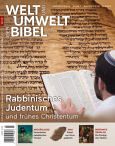 Welt und Umwelt der Bibel 109: Rabbinisches Judentum und frühes Christentum